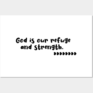 God is our refuge and strength Posters and Art